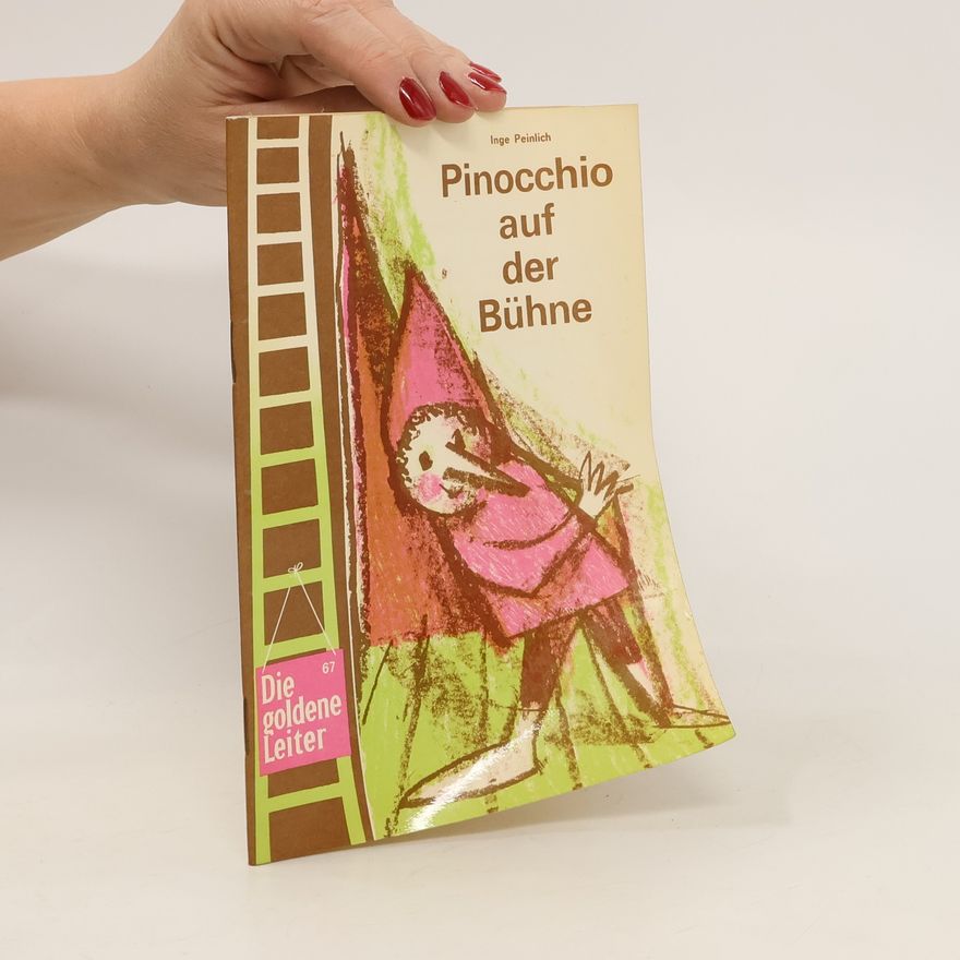 Inge Peinlich Die goldene Leiter 67. Pinocchio für die Bühne