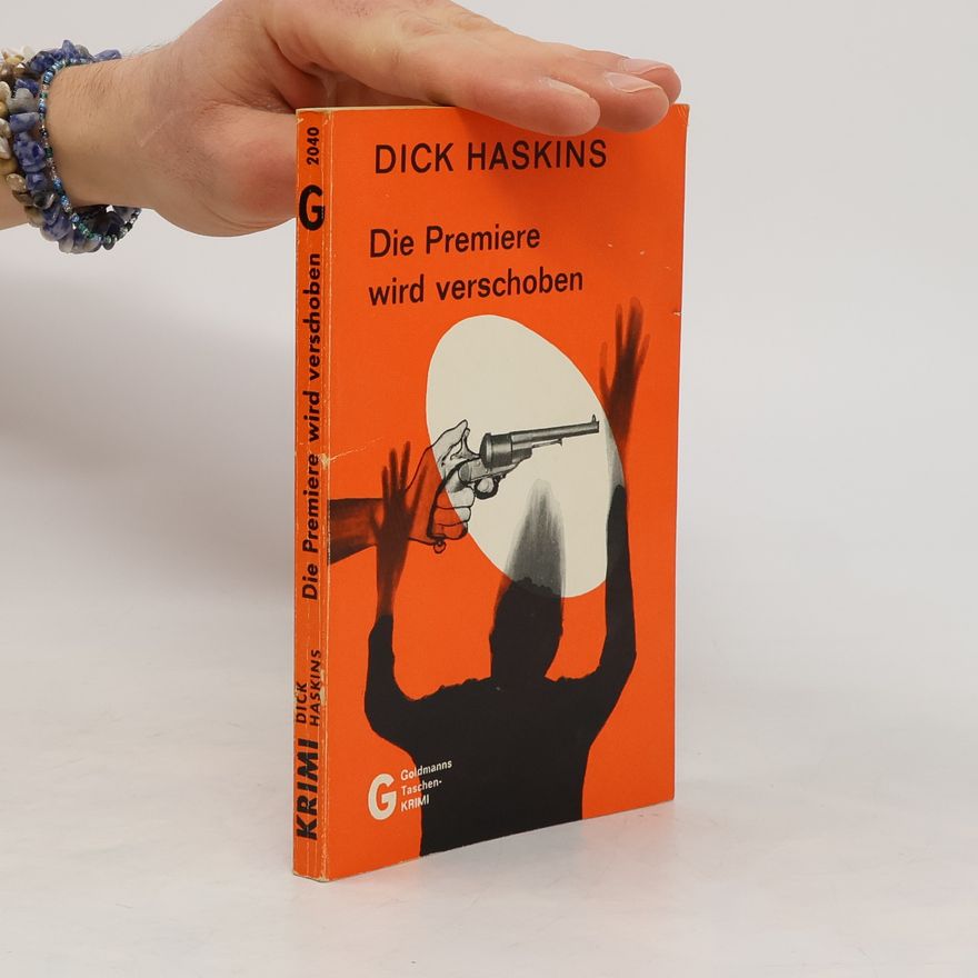 Dick Haskins Die Premiere wird verschoben