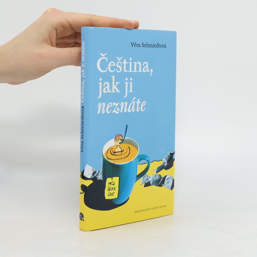 Věra Schmiedtová Čeština, jak ji neznáte