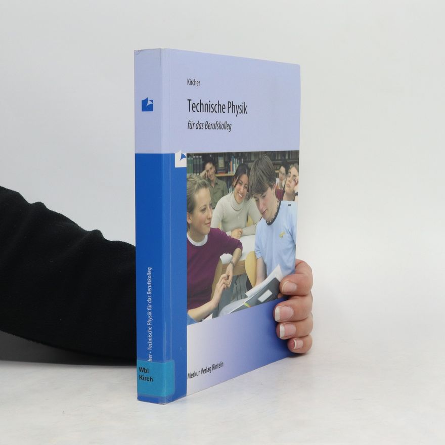 Jens Kircher Technische Physik für das Berufskolleg