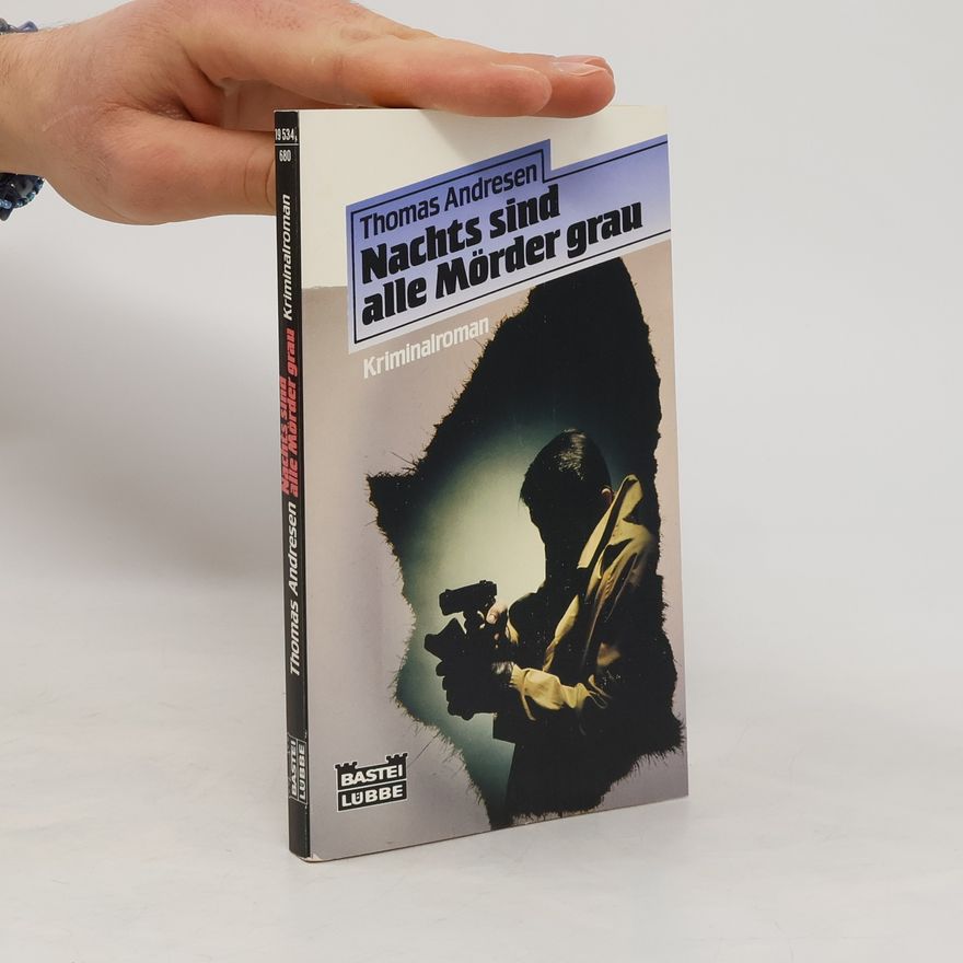 Thomas Andresen Nachts sind alle Mörder grau