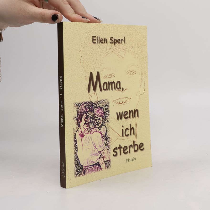 Ellen Sperl Mama, wenn ich sterbe