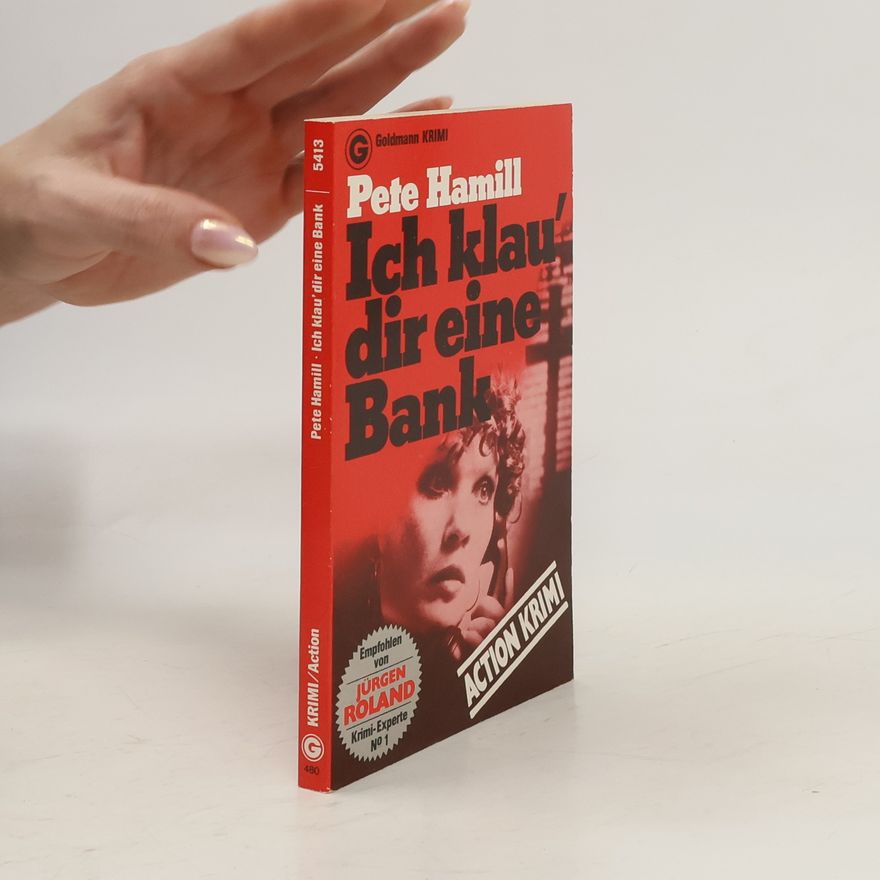 Pete Hamill Ich klau' dir eine Bank