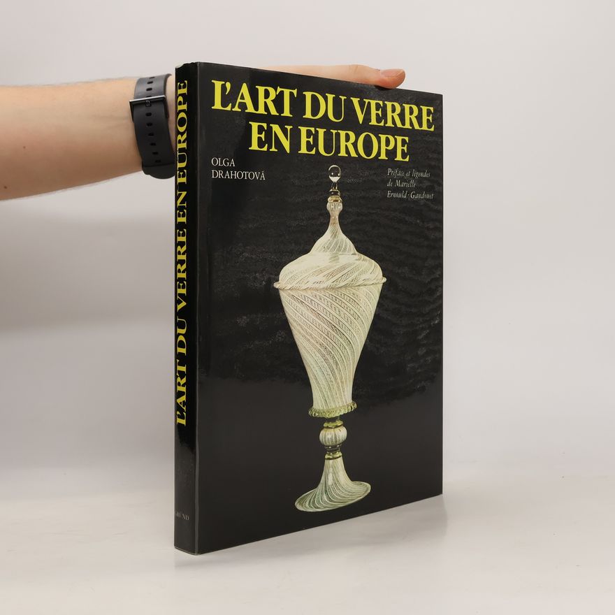 Olga Drahotová L'art du verre en Europe