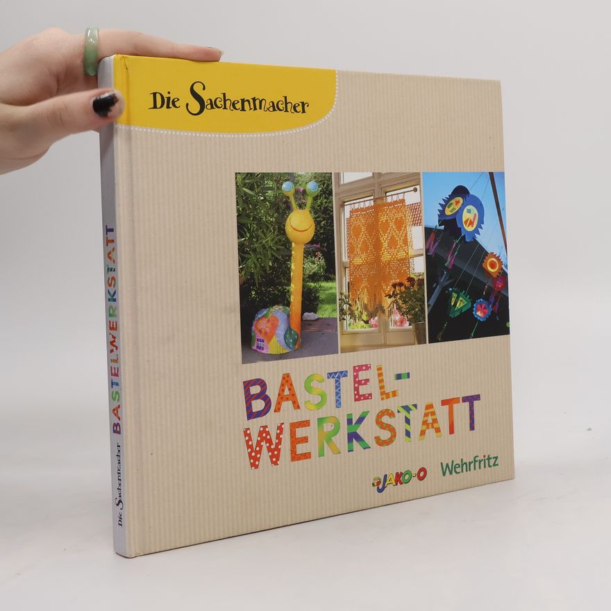Autorenkollektiv Die Sachenmacher Bastelwerkstatt