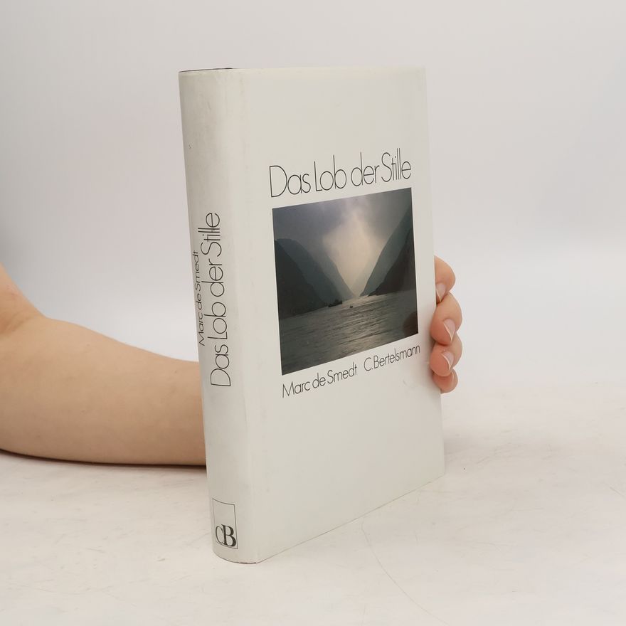 Marc de Smedt Das Lob der Stille