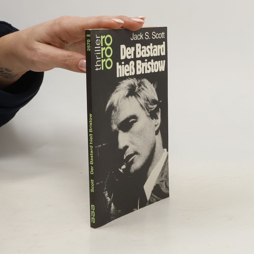 Jack S. Scott Der Bastard hieß Bristow
