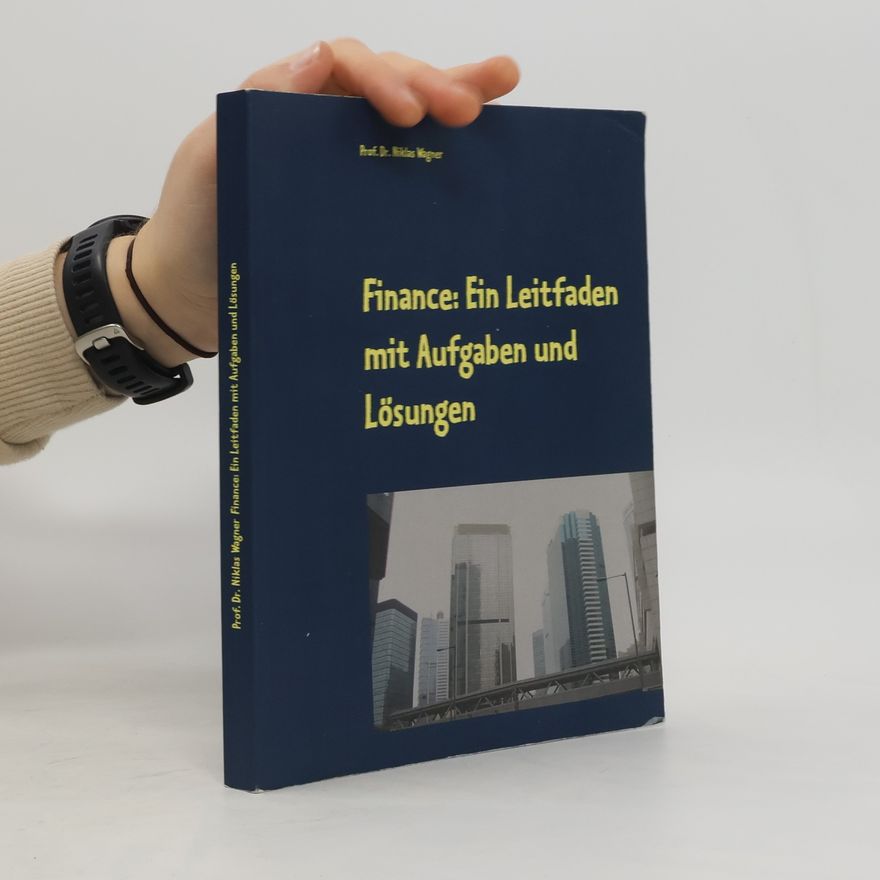 Niklas Wagner Finance: Ein Leitfaden mit Aufgaben und Lösungen