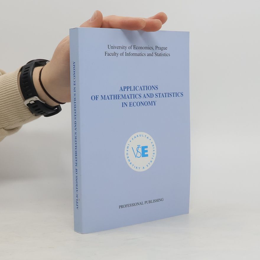 Various authors Applications of Mathematics and Statistics in Economy