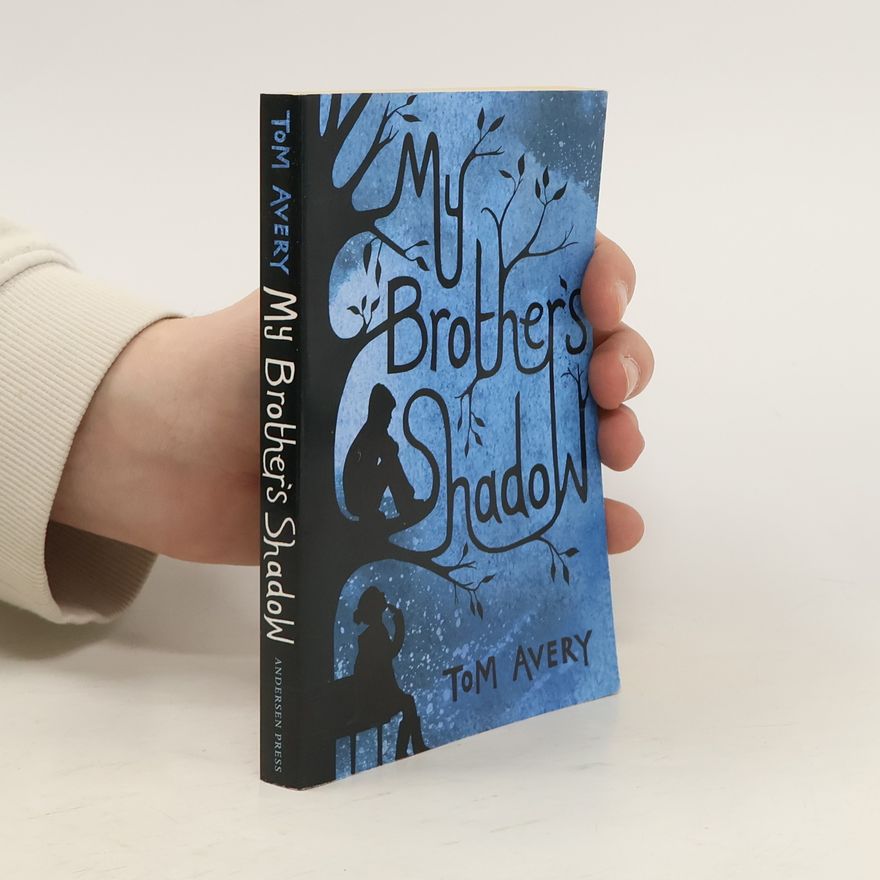 Tom Avery My Brother's Shadow. Der Schatten meines Bruders, englische Ausgabe