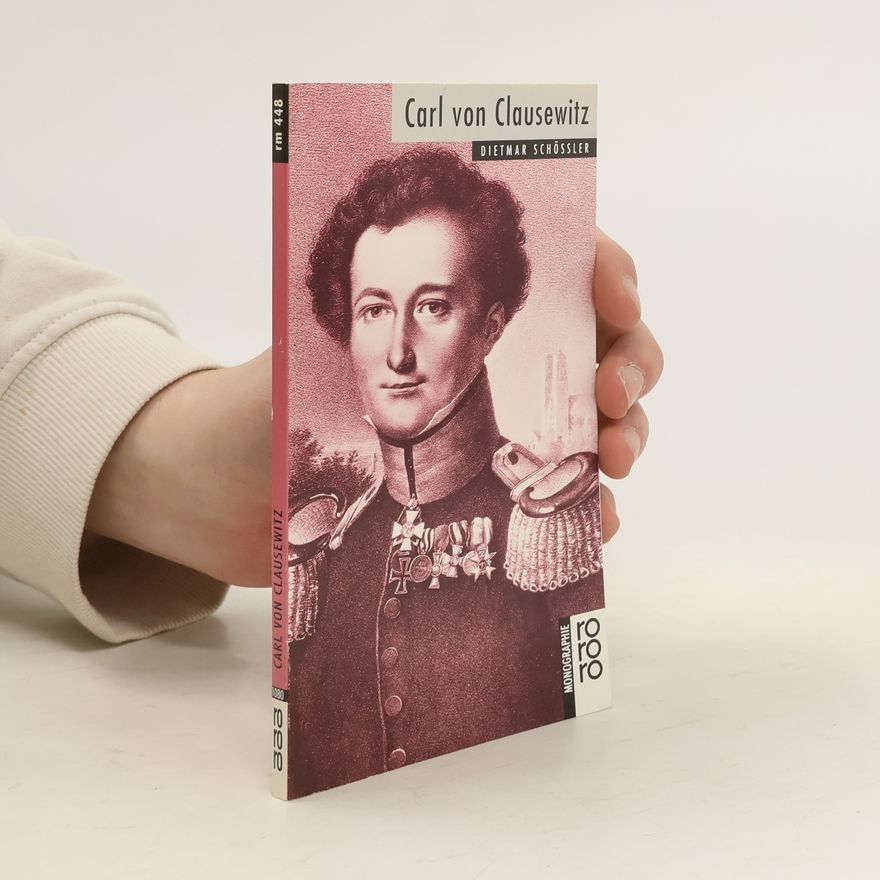 Dietmar Schössler Carl von Clausewitz