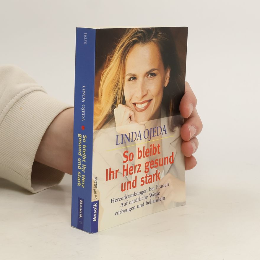 Linda Ojeda So bleibt Ihr Herz gesund und stark