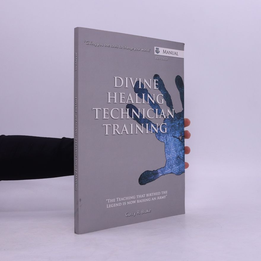 Curry R. Blake Divine Healing Technician training