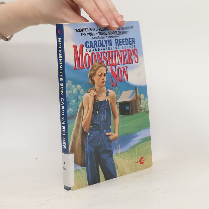 Carolyn Reeder Moonshiner's Son
