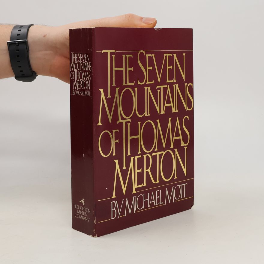 Michael Mott The Seven Mountains of Thomas Merton