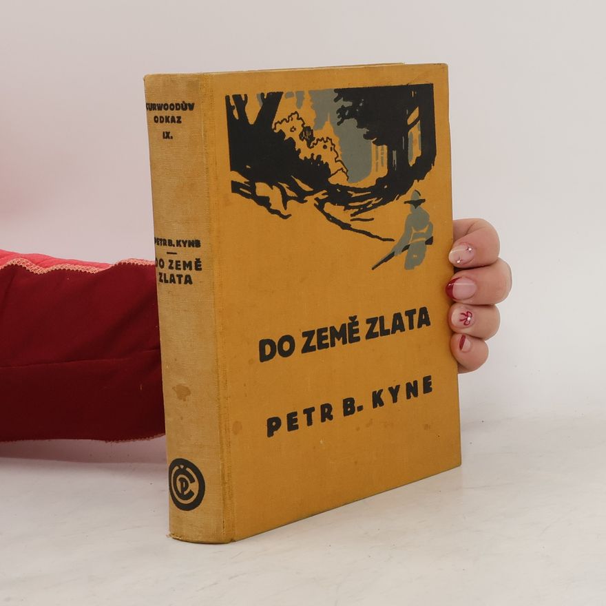 Petr B. Kyne Do země zlata