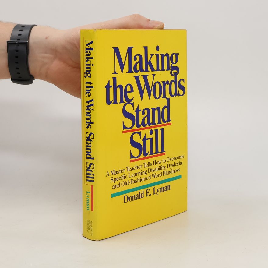 Donald E. Lyman Making the Words Stand Still