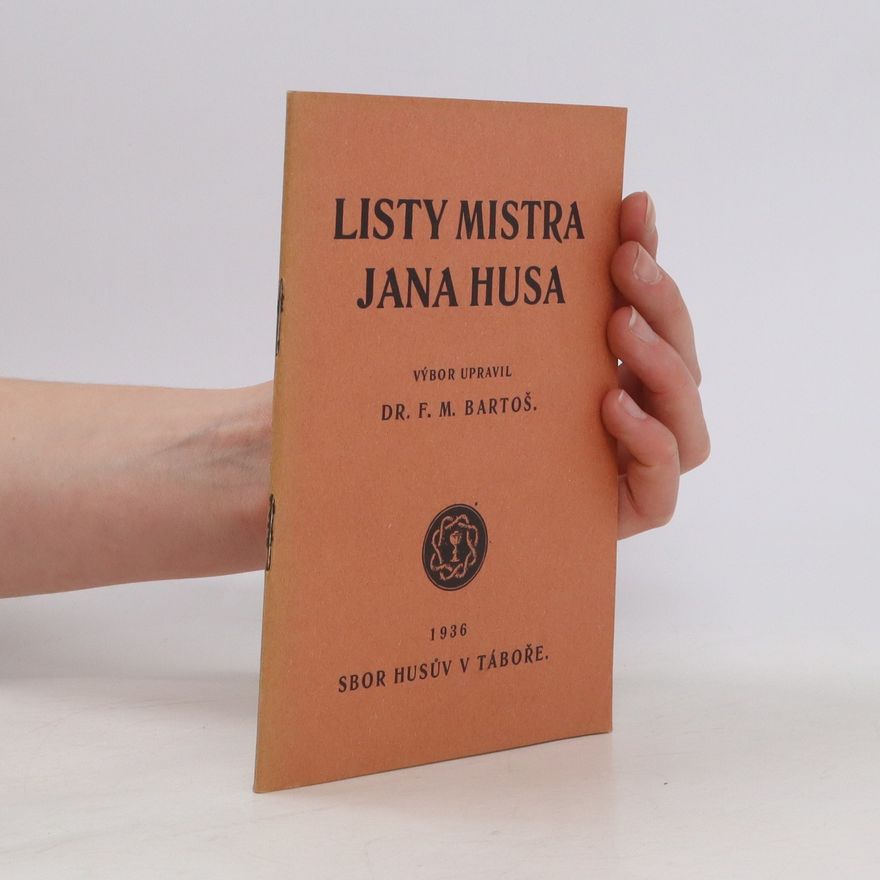 František Michálek Bartoš Listy Mistra Jana Husa