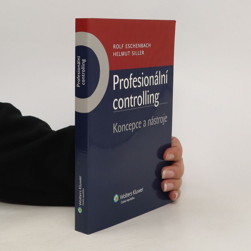 Rolf Eschenbach Profesionální controlling - koncepce a nástroje