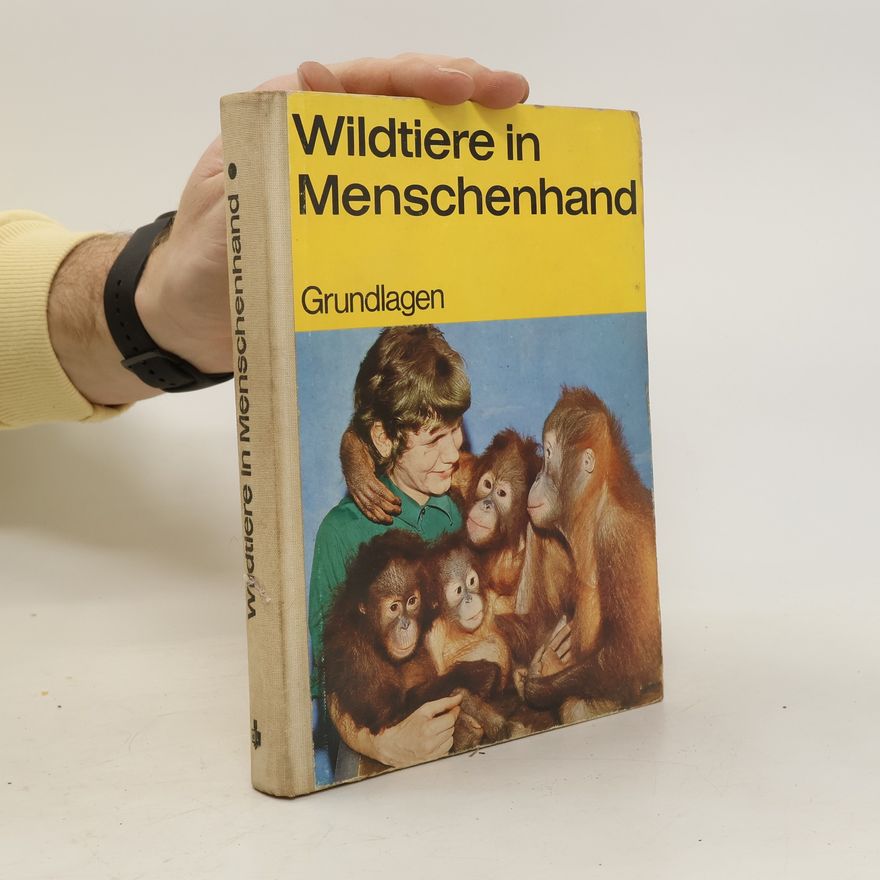 Various authors Wildtiere in Menschenhand. Grundlagen
