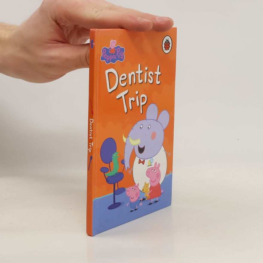 Kolektiv autorů Peppa Pig. Dentist Trip