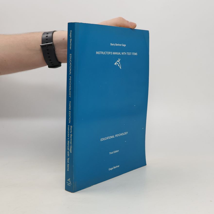 David C. Berliner Instructor's Manual with Test Items. Educational Psychology