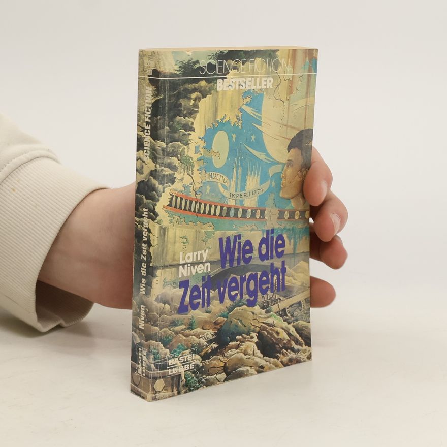 Larry Niven Wie die Zeit vergeht. Science Fiction