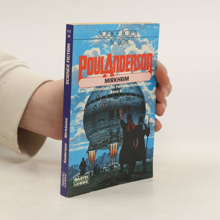 Poul Anderson Aus den Chroniken der Polesotechnischen Liga, Band 4: Mirkheim