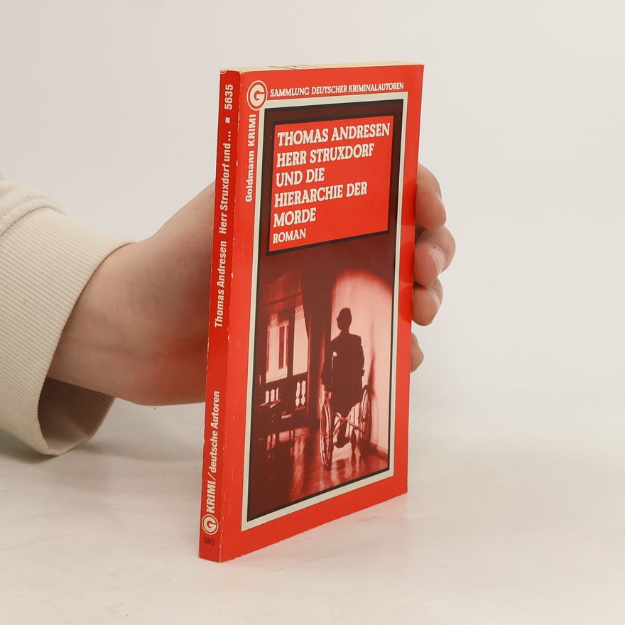 Thomas Andresen Herr Struxdorf und die Hierarchie der Morde