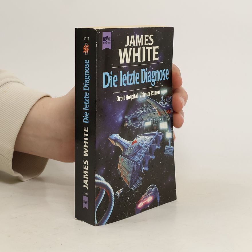 James White Die letzte Diagnose. 10. Roman des Orbit Hospital- Zyklus.