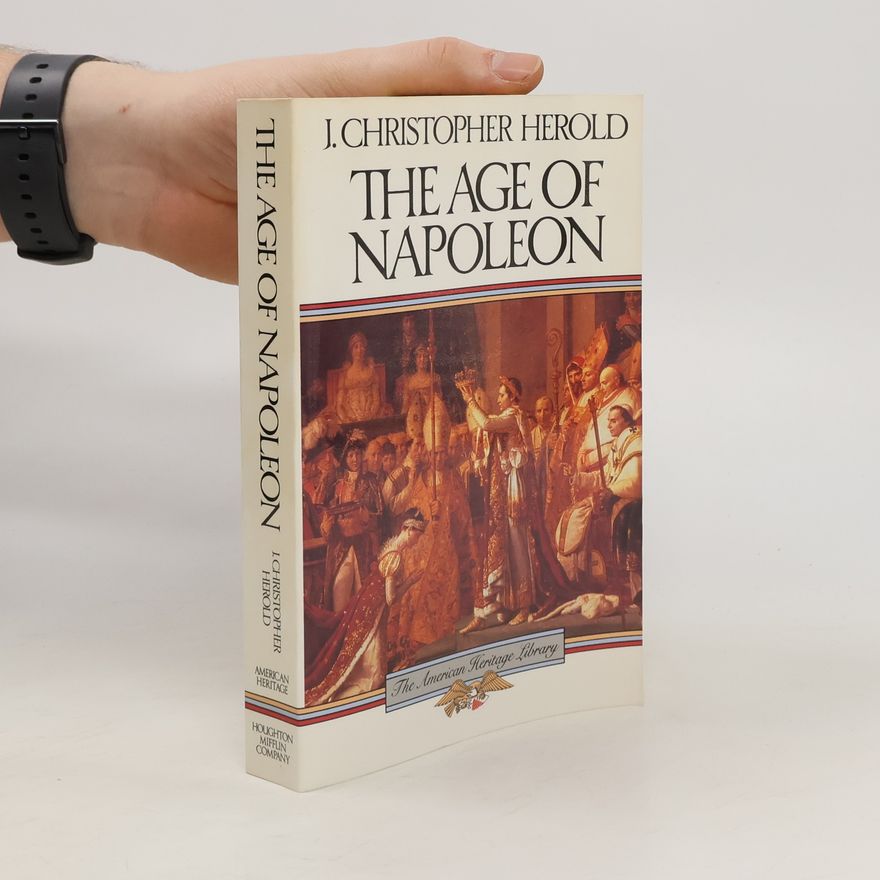J. Christopher Herold The Age of Napoleon