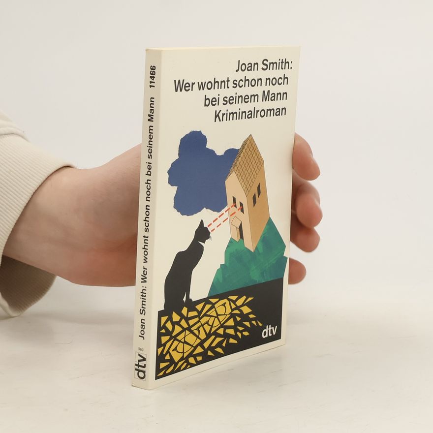 Joan Smith Wer wohnt schon noch bei seinem Mann