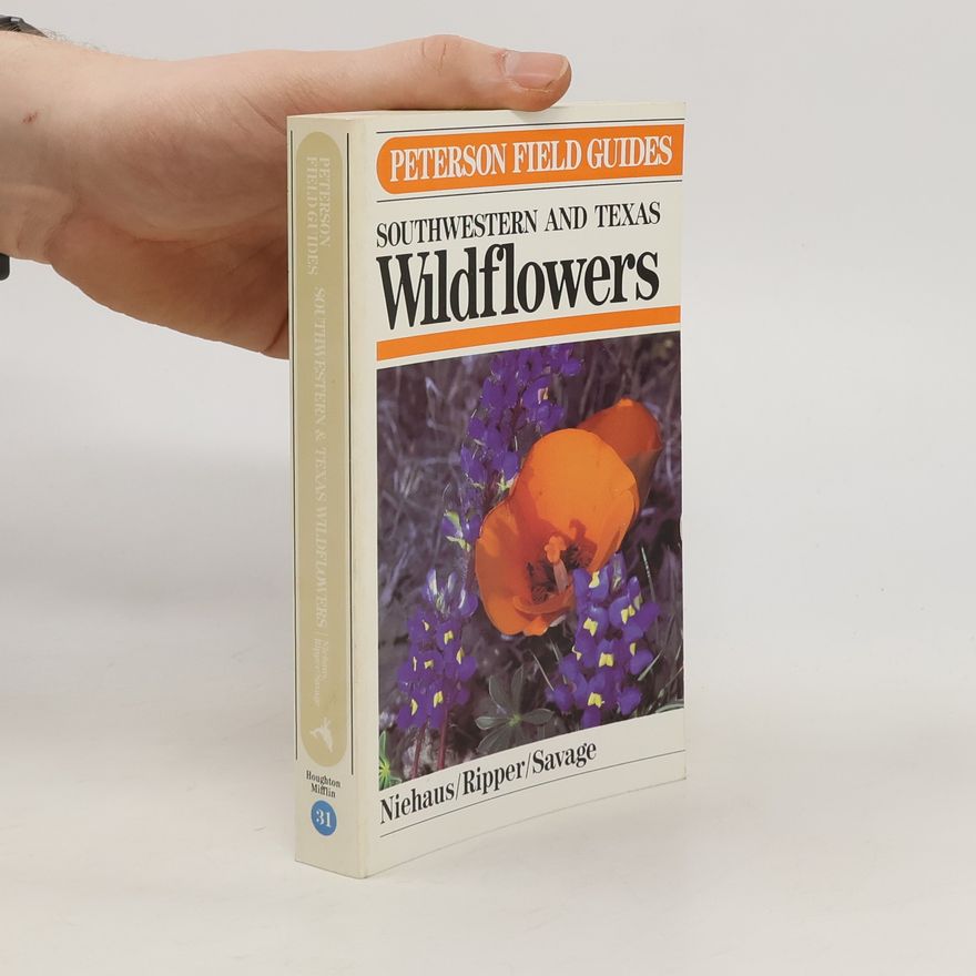 Theodore F. Niehaus Southwestern and Texas Wildflowers