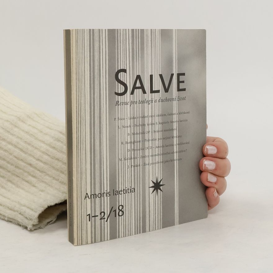 Collectif d'auteurs Salve. Revue pro teologii a duchovní život 1-2/2018
