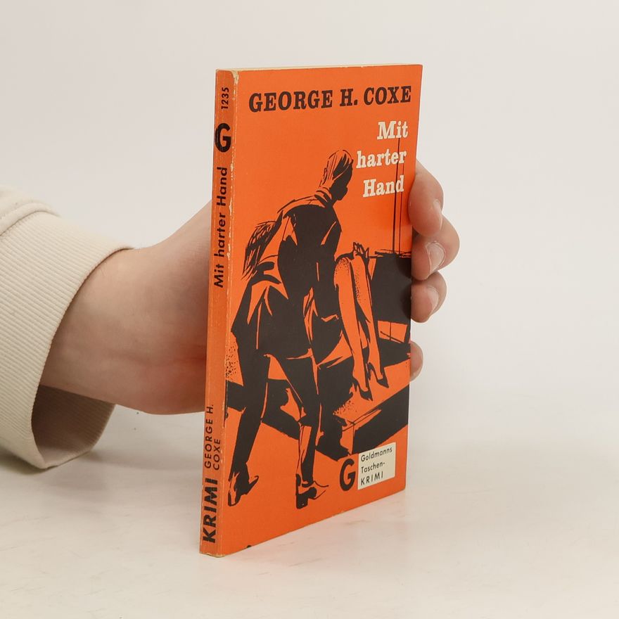 George Harmon Coxe Mit harter Hand