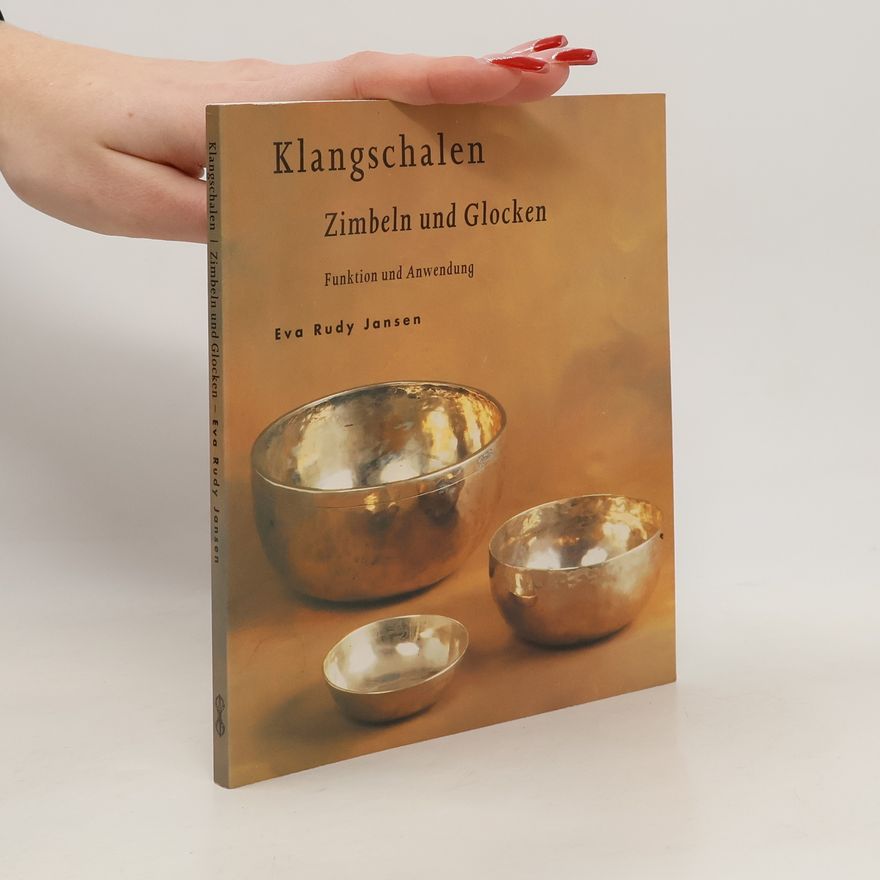 Eva Rudy Jansen Klangschalen, Zimbeln, Donnerkeile und Glocken