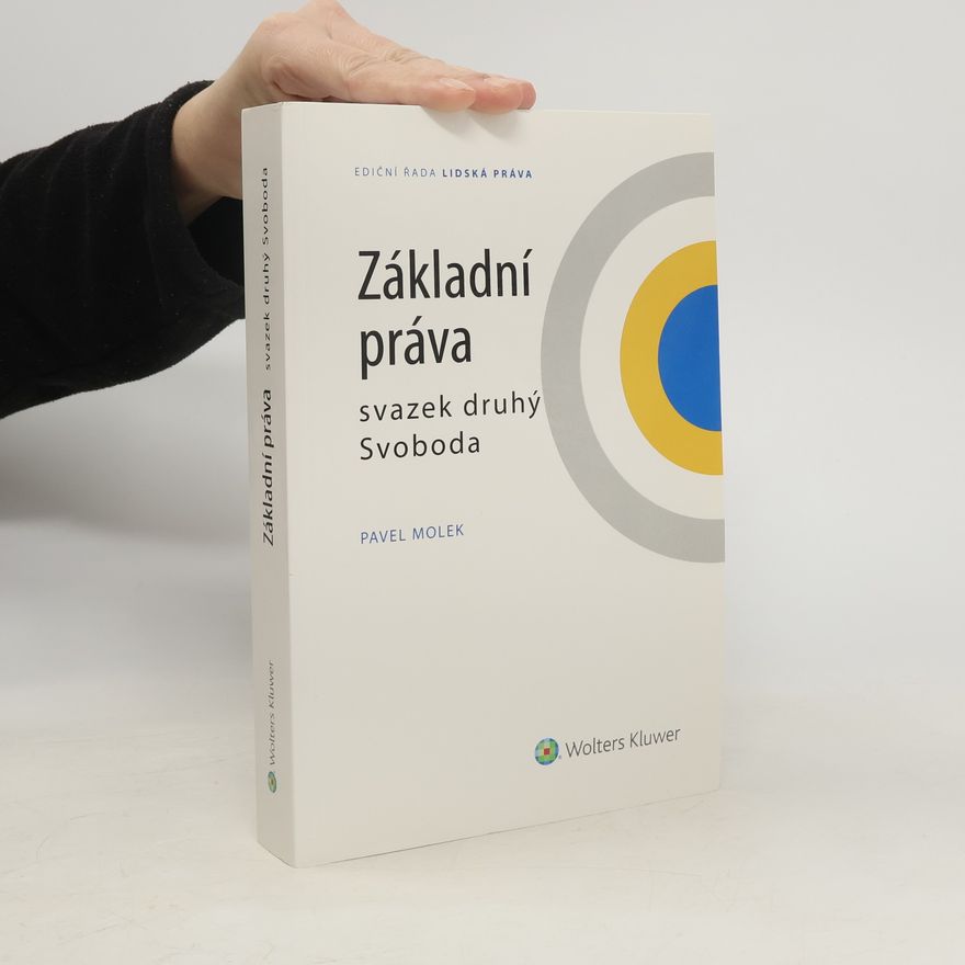 Pavel Molek Základní práva - svazek druhý: Svoboda