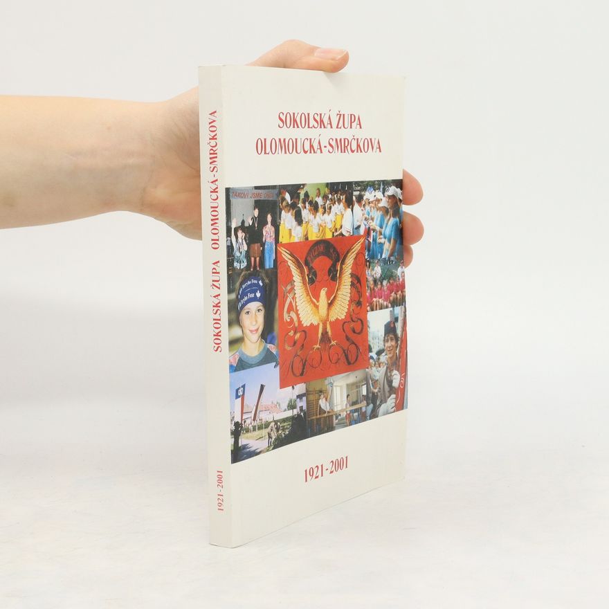 Collectif d'auteurs Sokolská župa Olomoucká - Smrčkova 1921-2000
