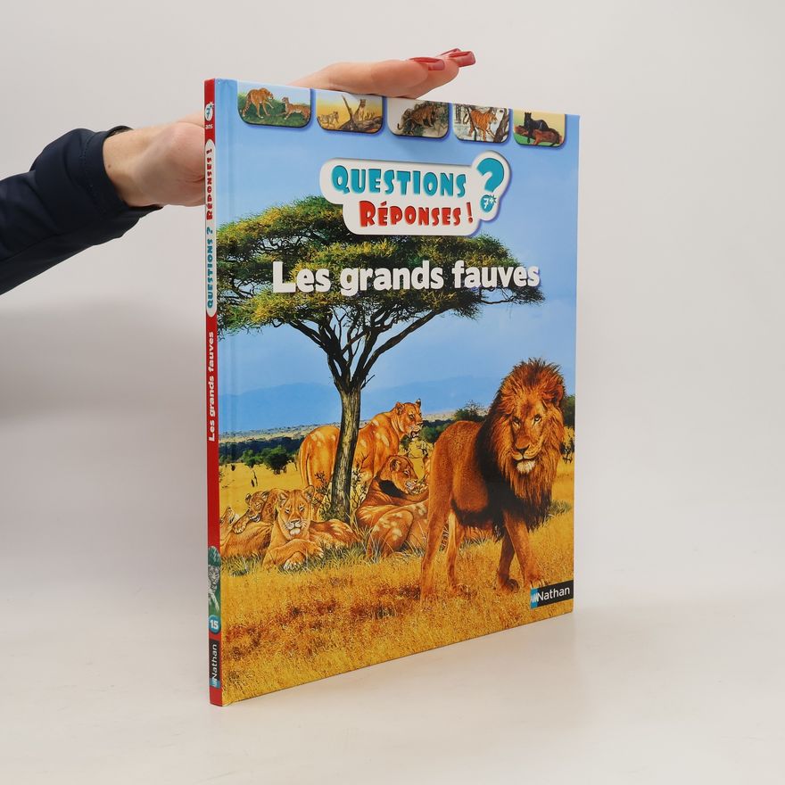 Kolektiv autorů Questions? Réponses! Les grands fauves