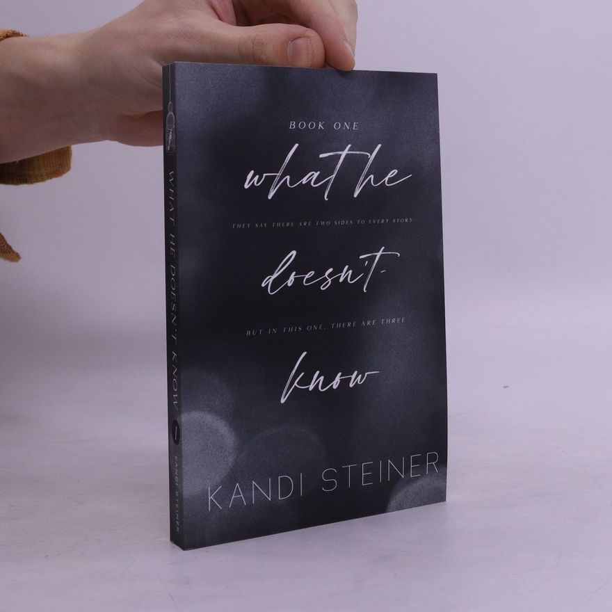 Kandi Steiner What He Doesn't Know