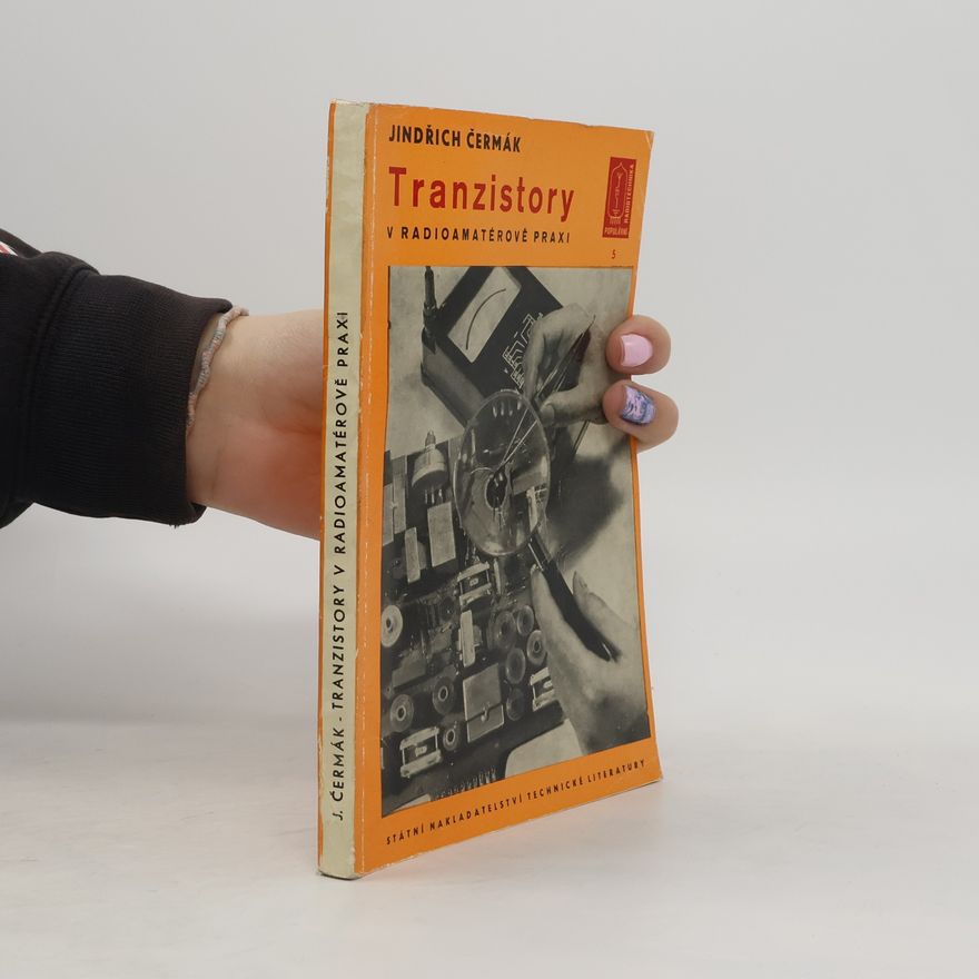 Jindřich Čermák Tranzistory v radioamatérově praxi