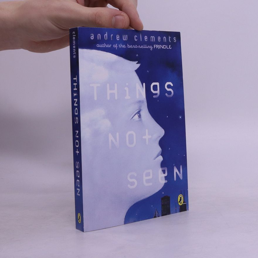 Andrew Clements Things not Seen