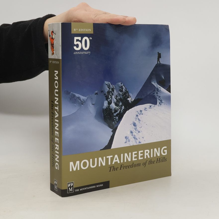 Julie Van Pelt Mountaineering. The Freedom of The Hills