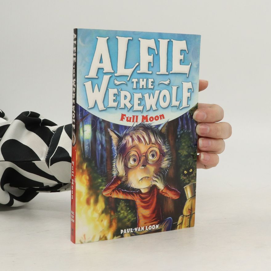 Paul van Loon Full Moon. Alfie the Werewolf