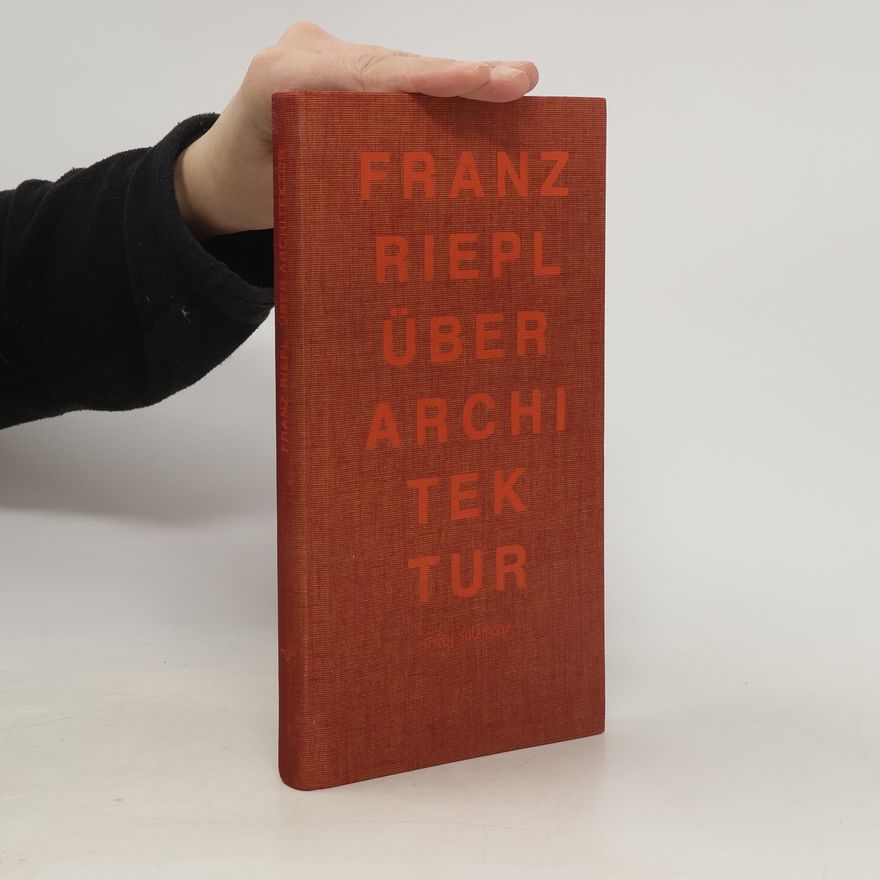 Franz Riepl Über Architektur