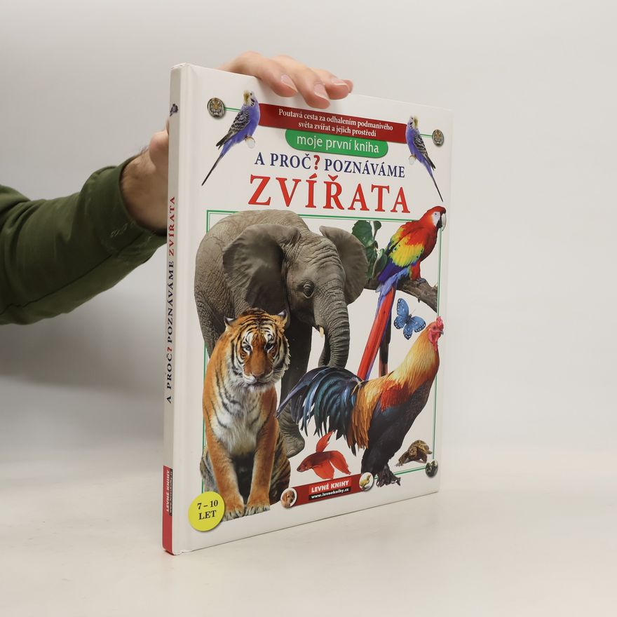 Kolektiv autorů A proč? Poznáváme zvířata
