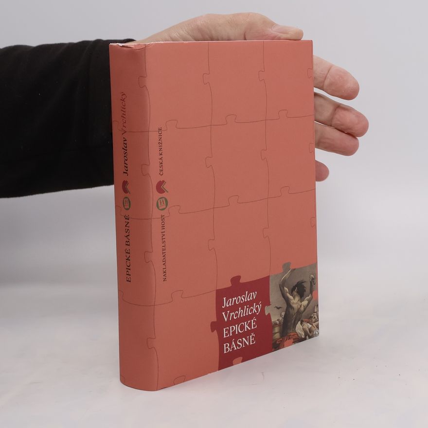 Jaroslav Vrchlický Epické básně (Epické básně, Mýty I, Zlomky epopeje)
