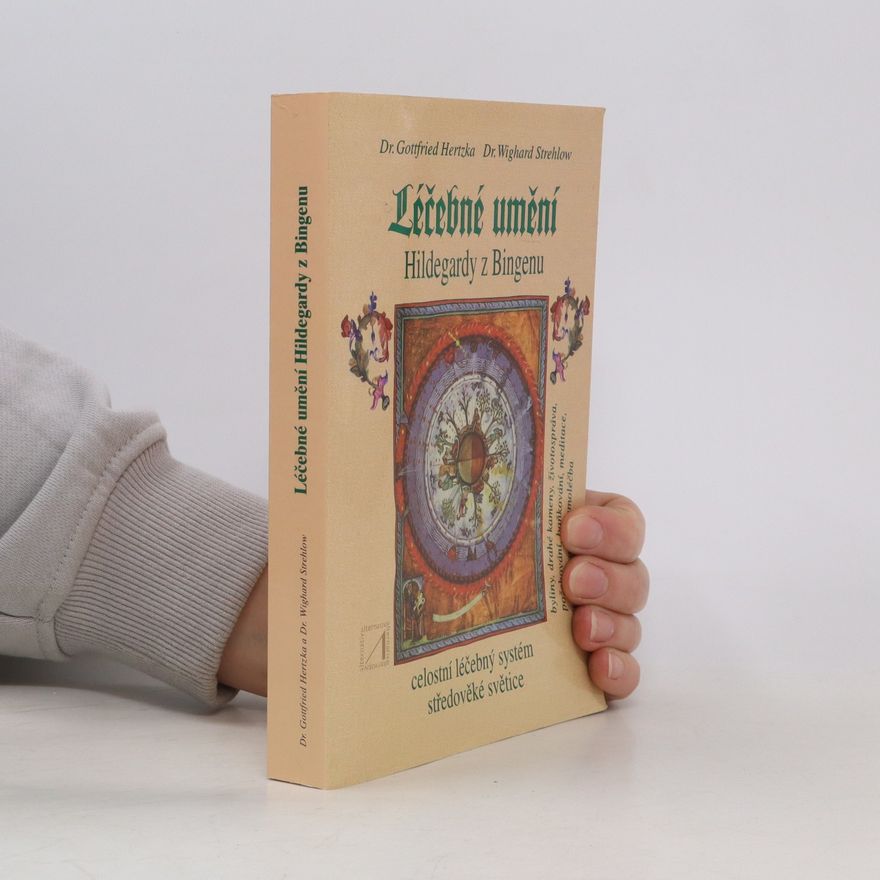 Wighard Strehlow Léčebné umění Hildegardy z Bingenu