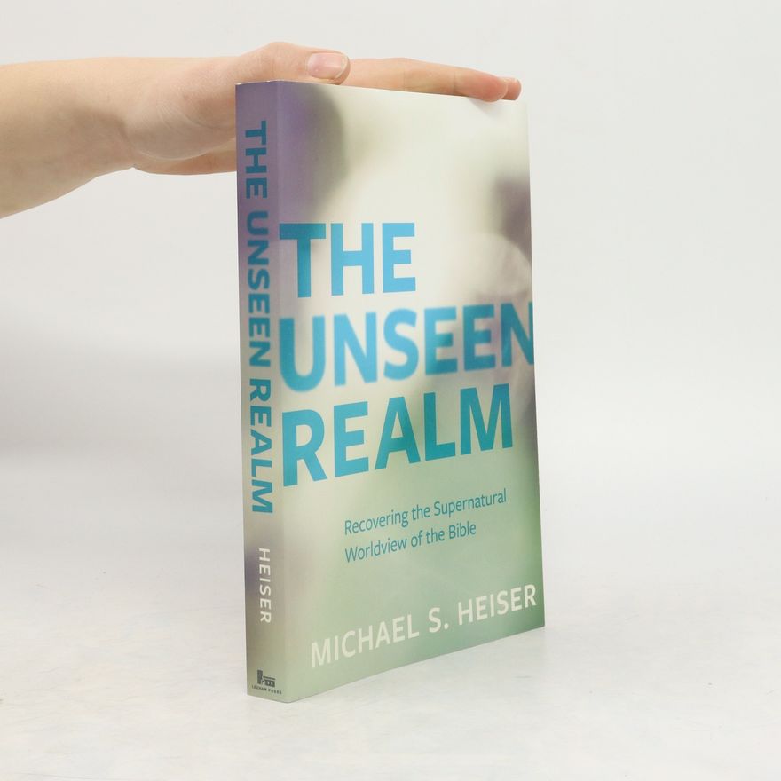 Michael S. Heiser The Unseen Realm