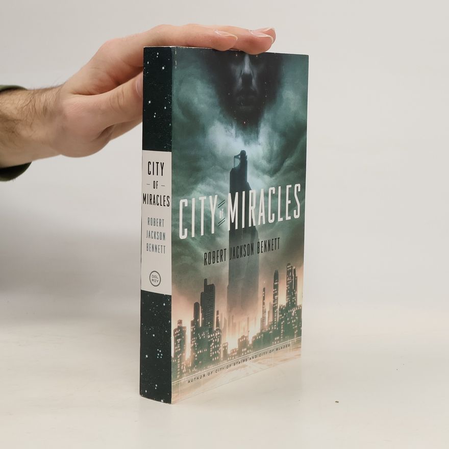 Robert Jackson Bennett City of Miracles (Divine Cities)